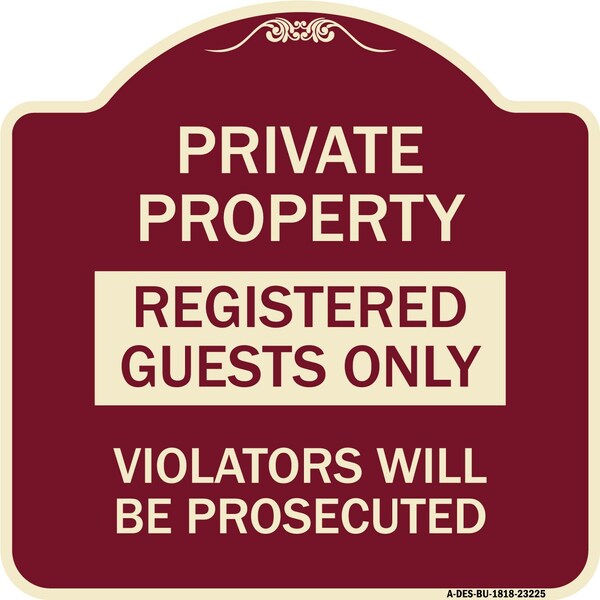 Registered Guests Violators Will Prosecuted Heavy-Gauge Aluminum Sign, 18" H, BU-1818-23225
